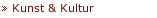 Kunst & Kultur